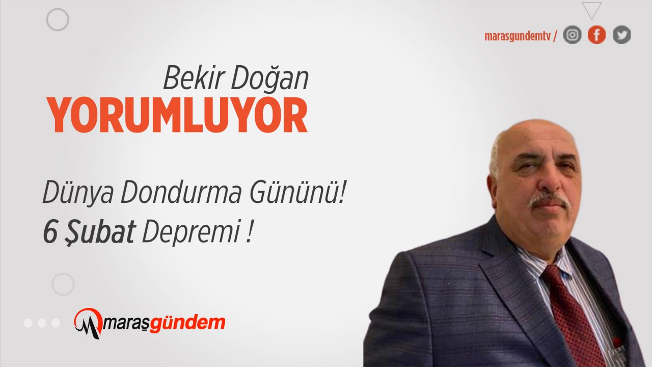 Dünya Dondurma Gününü! 6 Şubat Depremi!