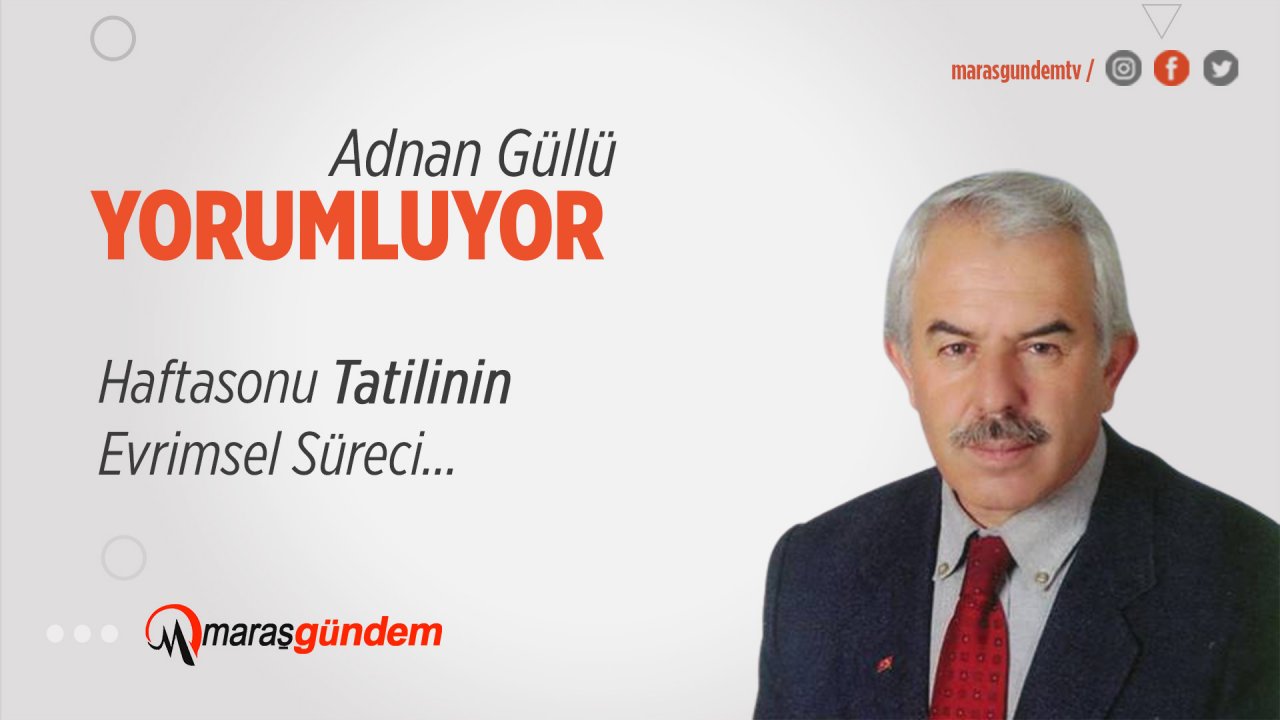 Haftasonu Tatilinin Evrimsel Süreci