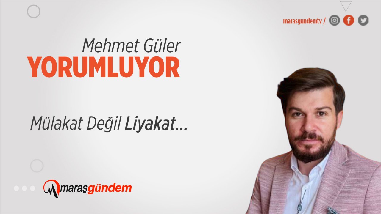 Mülakat Değil Liyakat