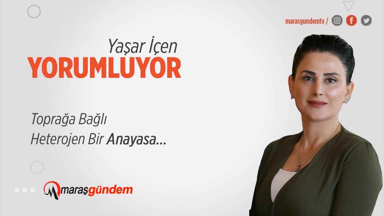 ​Toprağa Bağlı Heterojen Bir Anayasa