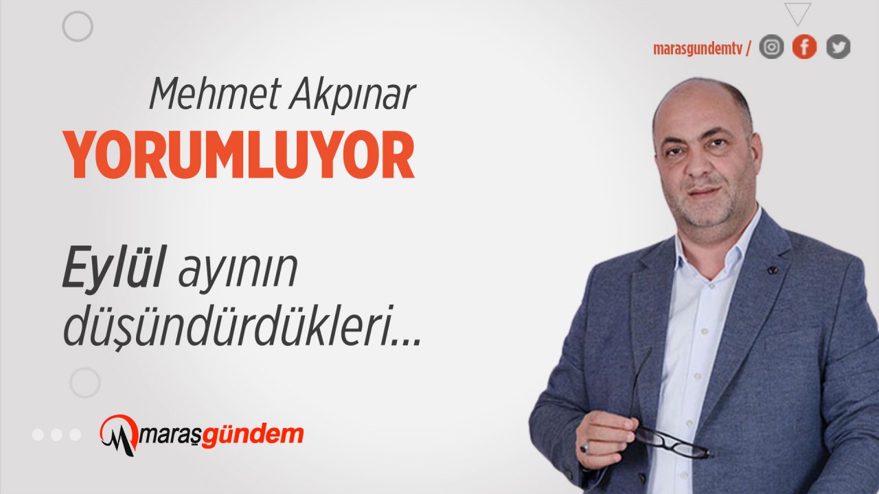 Eylül ayının düşündürdükleri