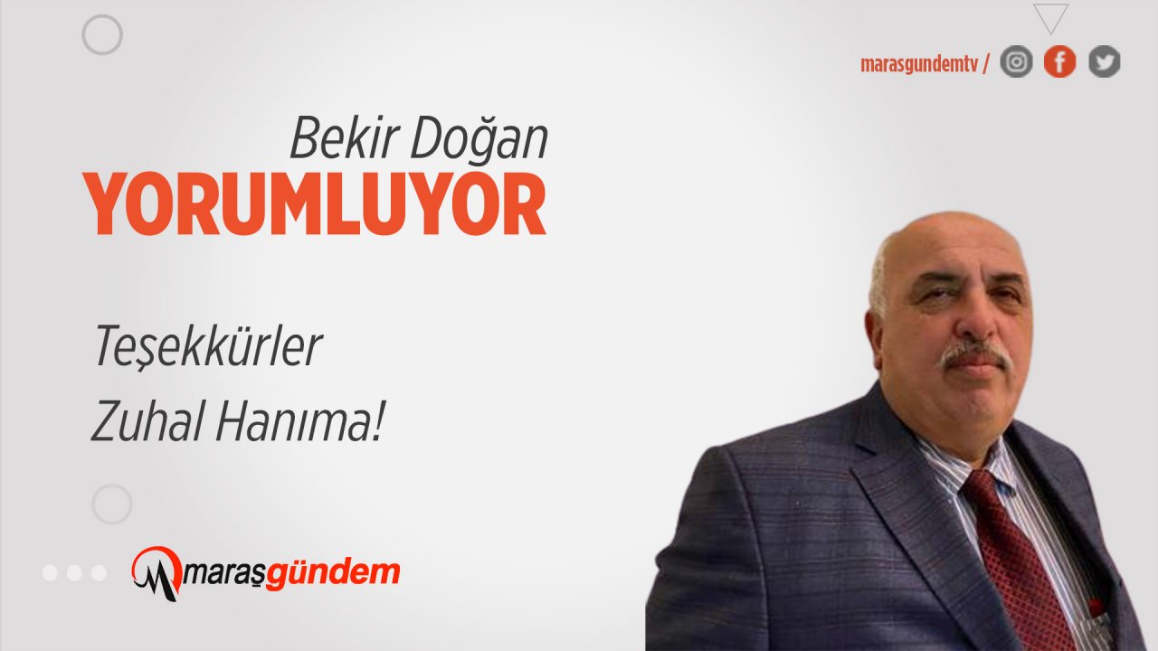 Teşekkürler Zuhal Hanıma!