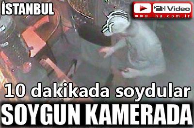 10 dakikada soydular