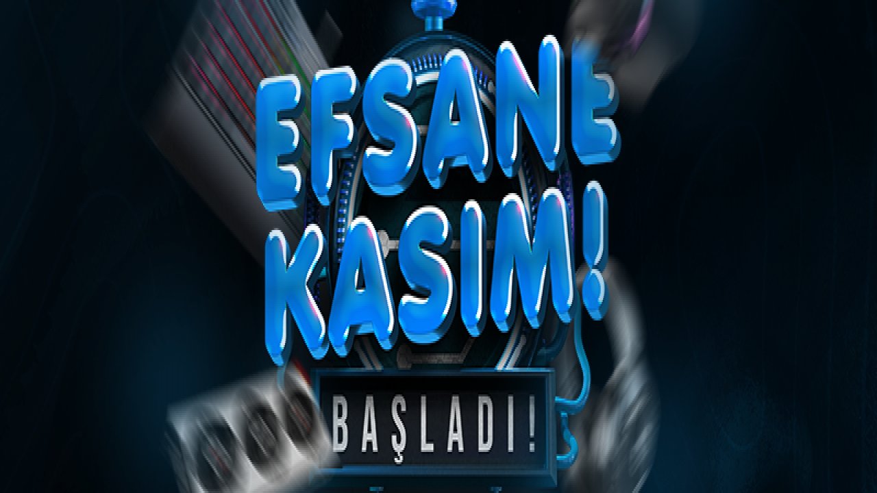 Aman dikkat! Efsane Kasım’da Efsane kazık yemeyin!