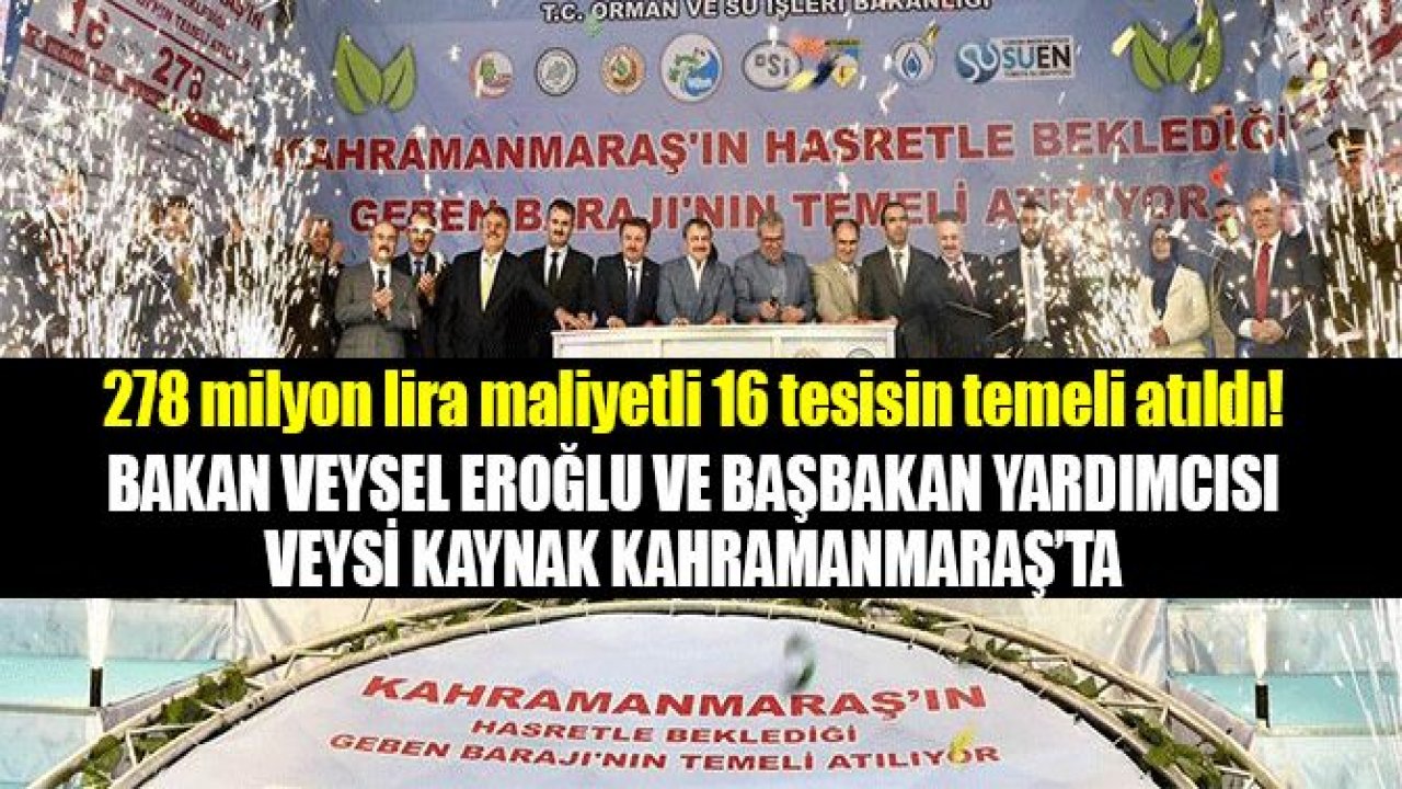 278 MİLYON LİRA MALİYETLİ 16 TESİSİN TEMELİ ATILDI!