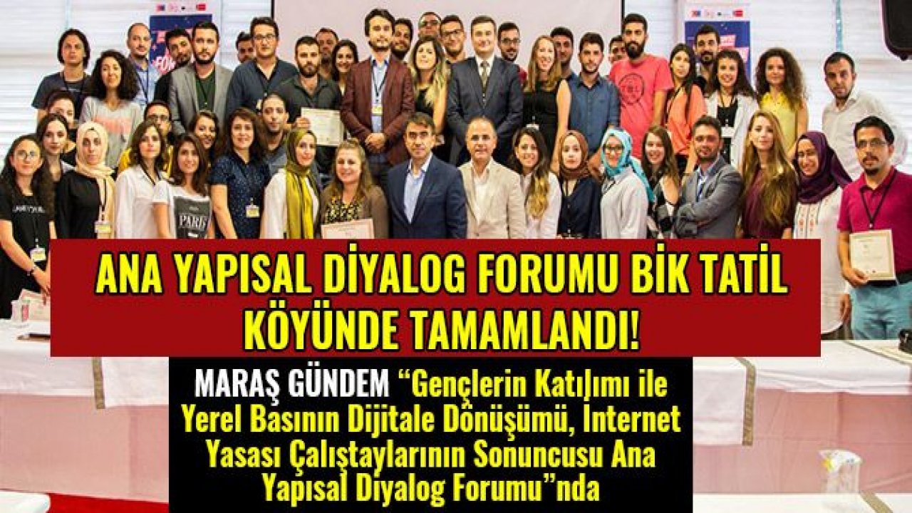 ANA YAPISAL DİYALOG FORUMU BİK TATİL KÖYÜNDE TAMAMLANDI!