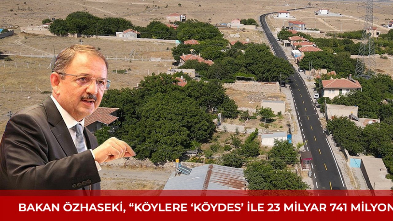 Çevre, Şehircilik ve İklim Değişikliği Bakanlığı, KÖYDES Projesi ile Köylerin Altyapısını Güçlendiriyor
