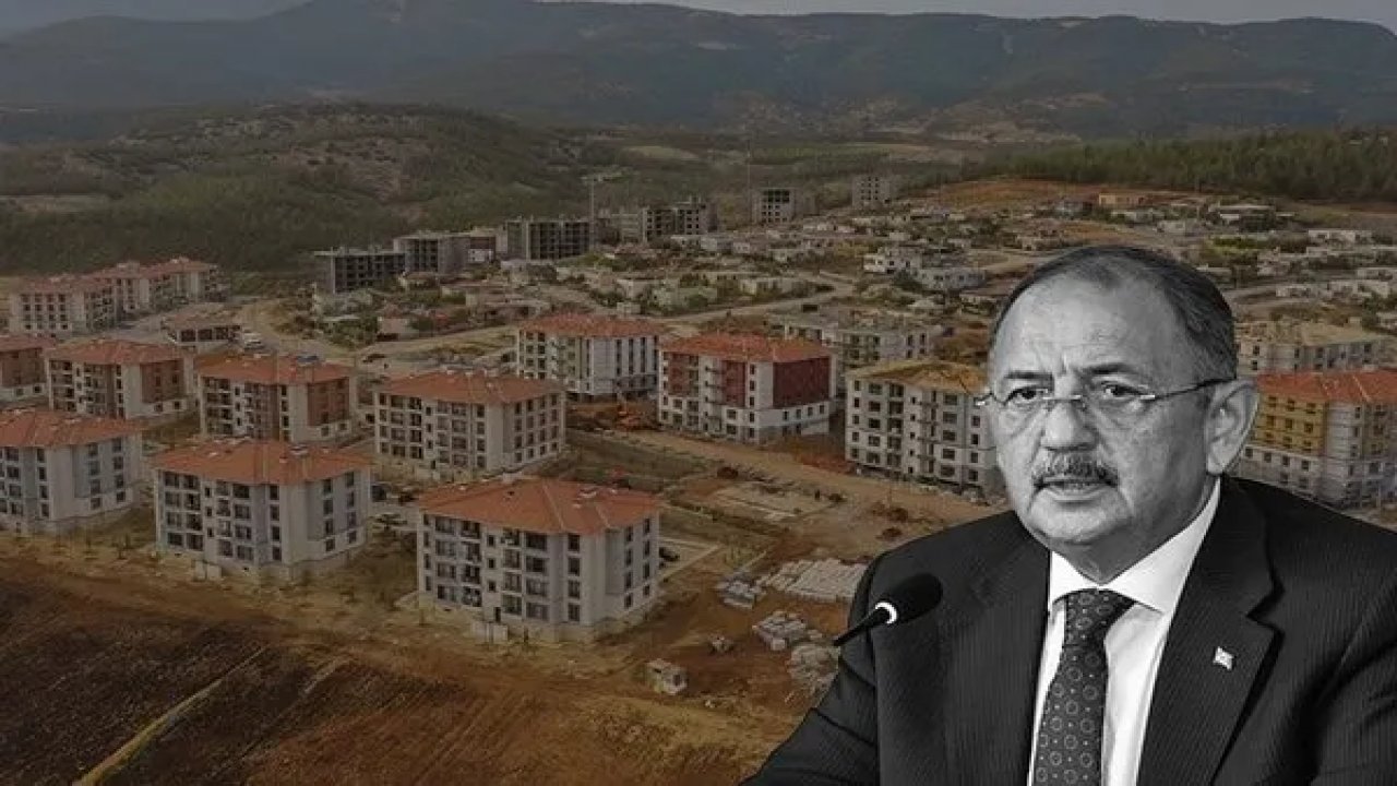Bakan Özhaseki, deprem konutlarının teslimine yarın başlanacağını bildirdi!