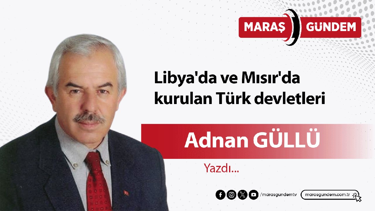 Libya'da ve Mısır'da kurulan Türk devletleri