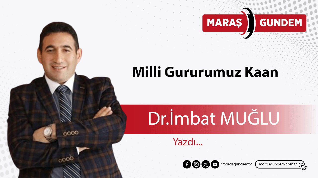 Milli Gururumuz Kaan