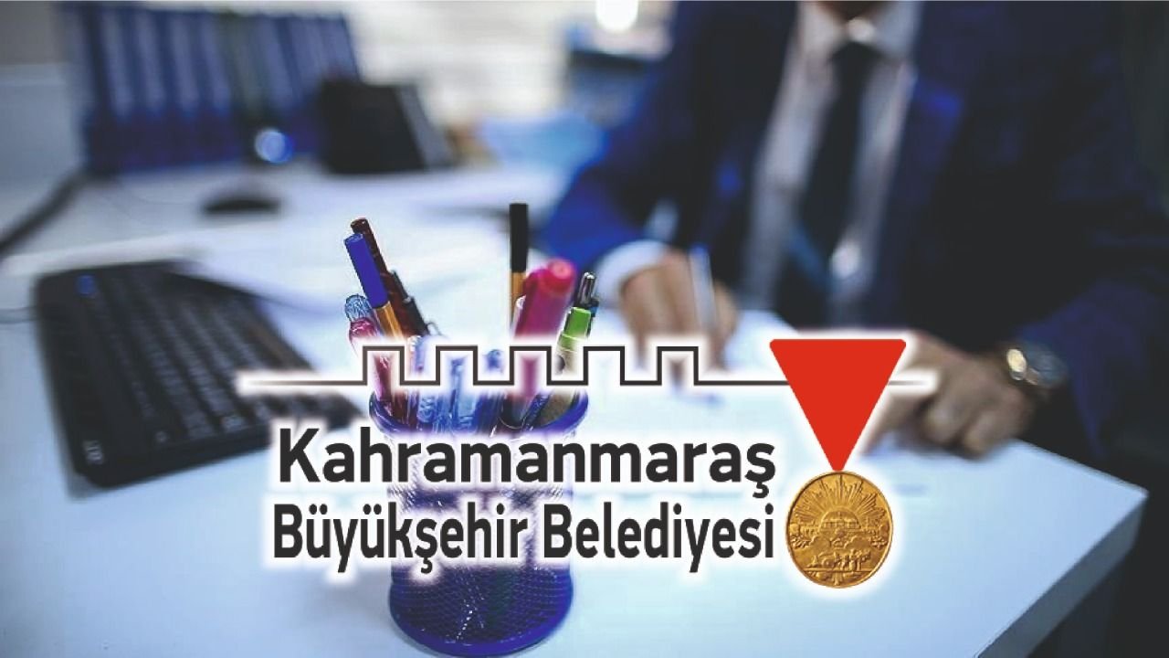 Kahramanmaraş Büyükşehir Belediyesinde iş fırsatı! 82 işçi alınacak!