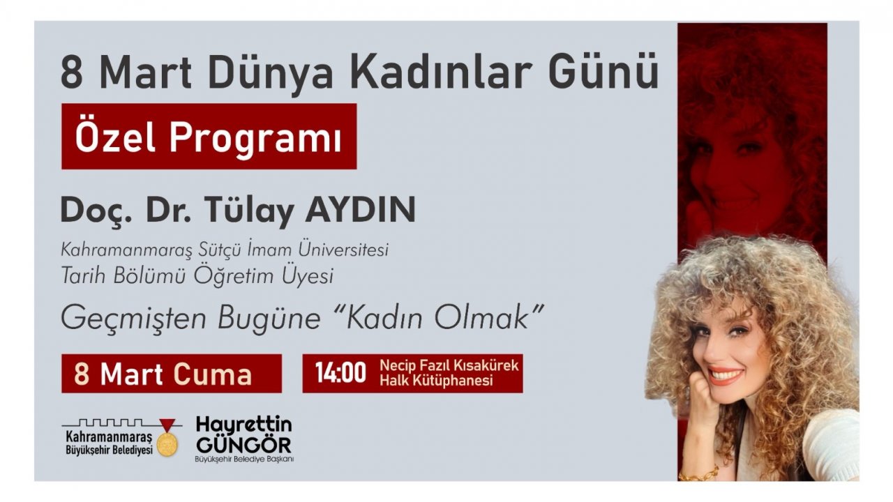 Dünya Kadınlar Günü’nde “Geçmişten Bugüne Kadın Olmak” konuşulacak