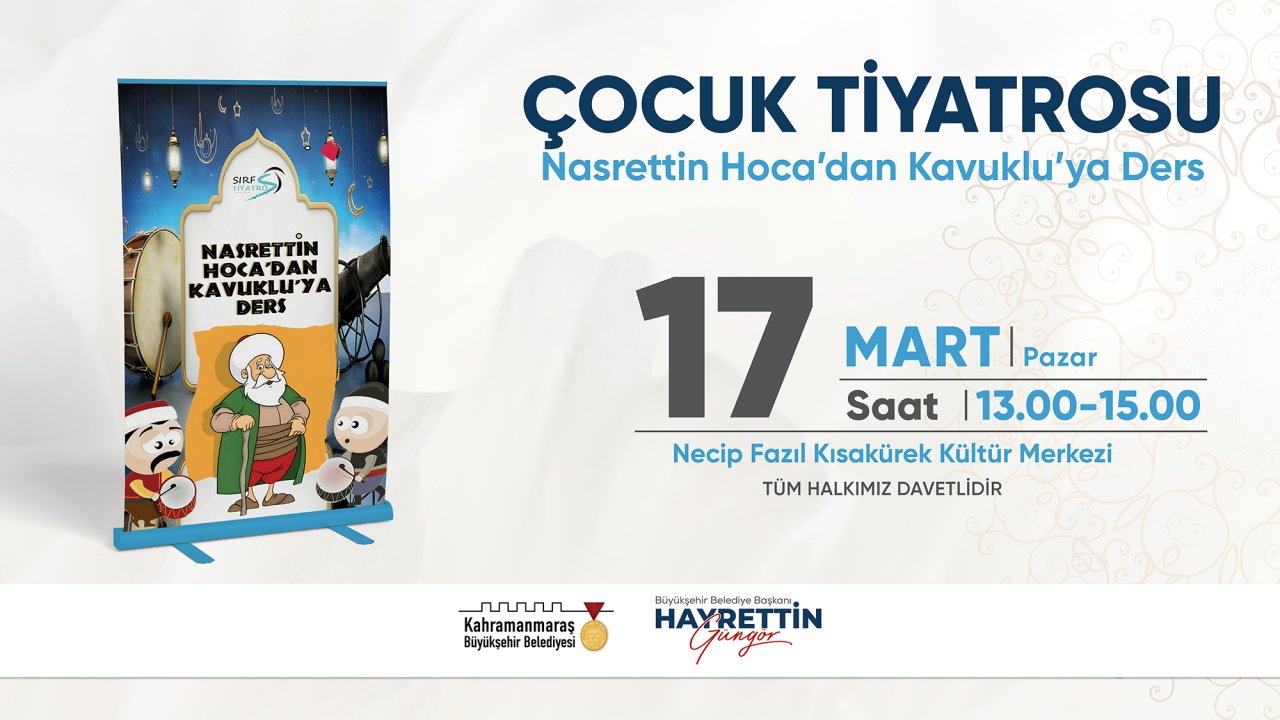 Nasrettin Hoca çocuklar için Kahramanmaraş’a geliyor!