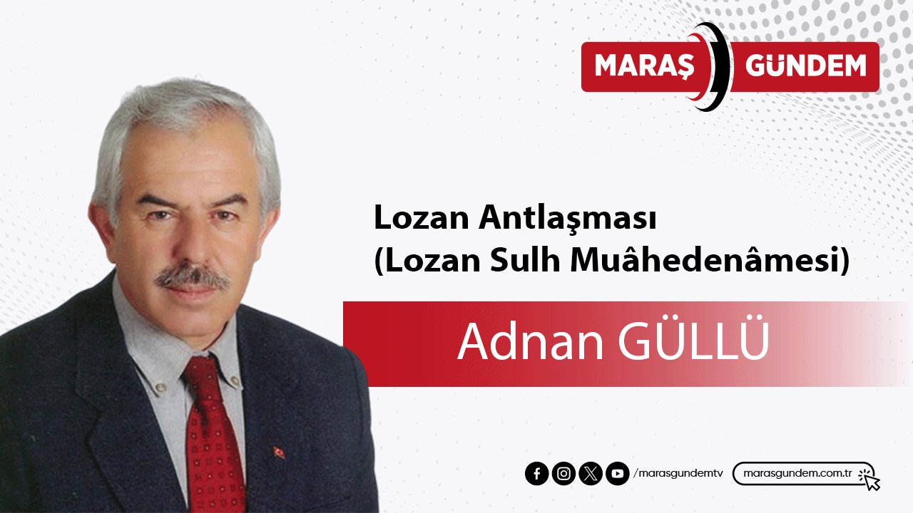 Lozan Antlaşması (Lozan Sulh Muâhedenâmesi)