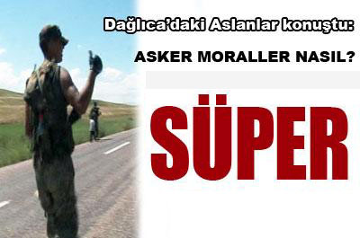 Askerin morali süper 