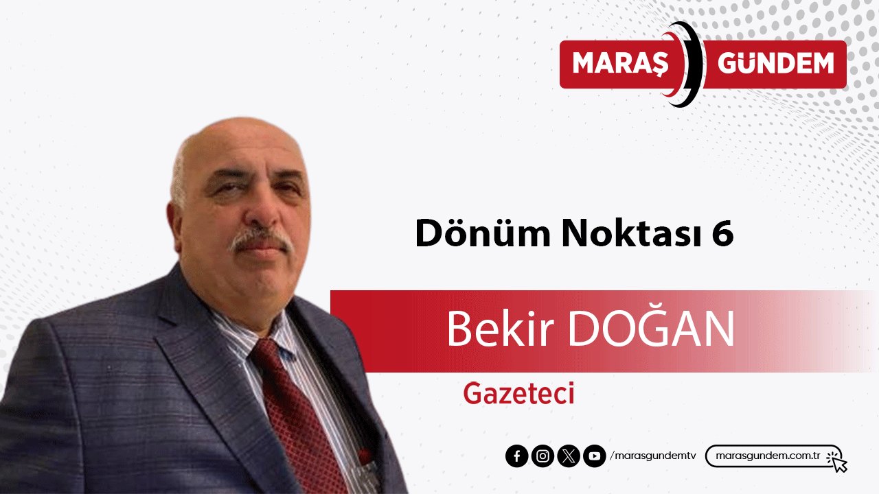 Dönüm Noktası 6