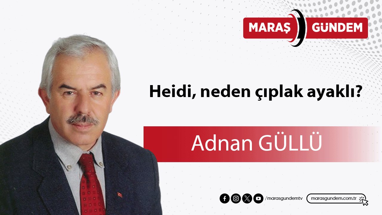 Heidi, neden çıplak ayaklı?