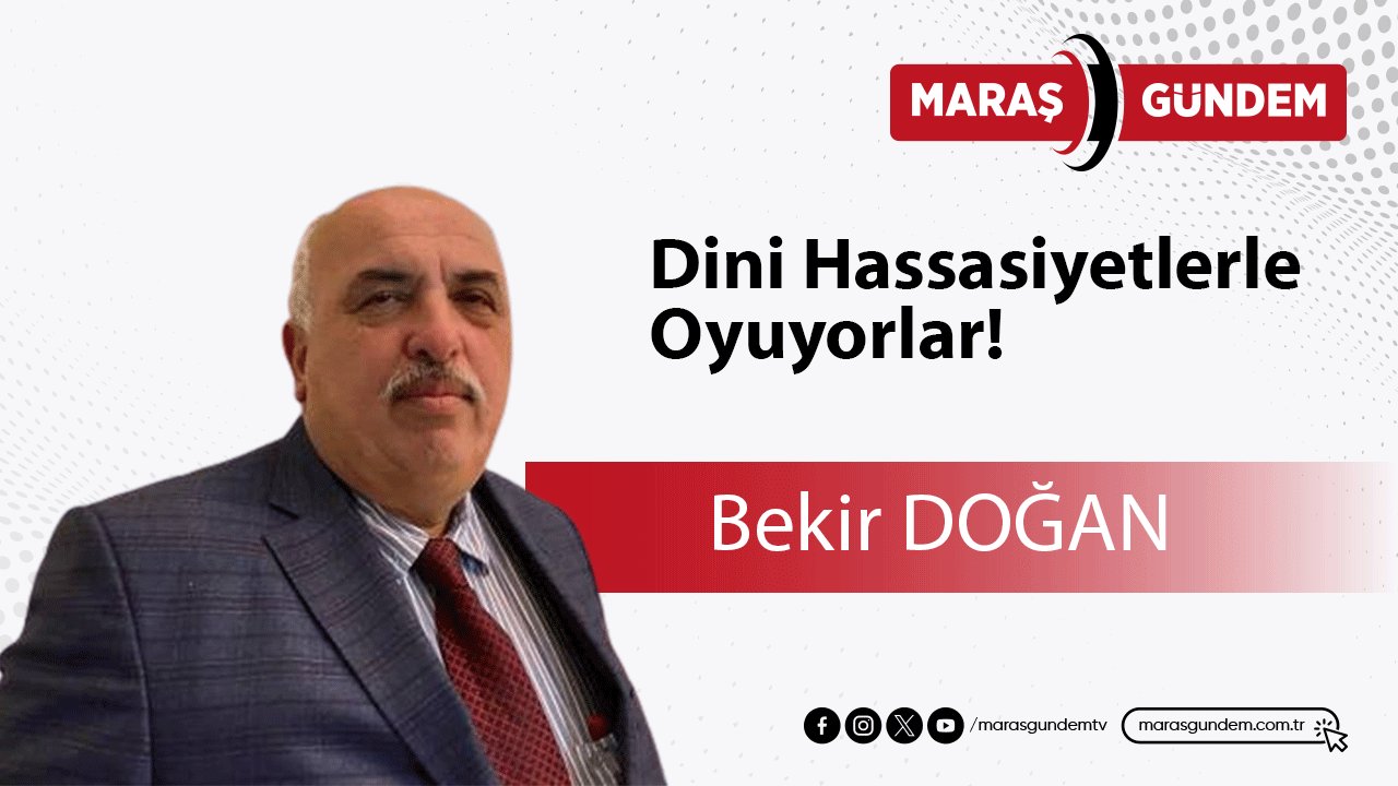 Dini Hassasiyetlerle Oyuyorlar!