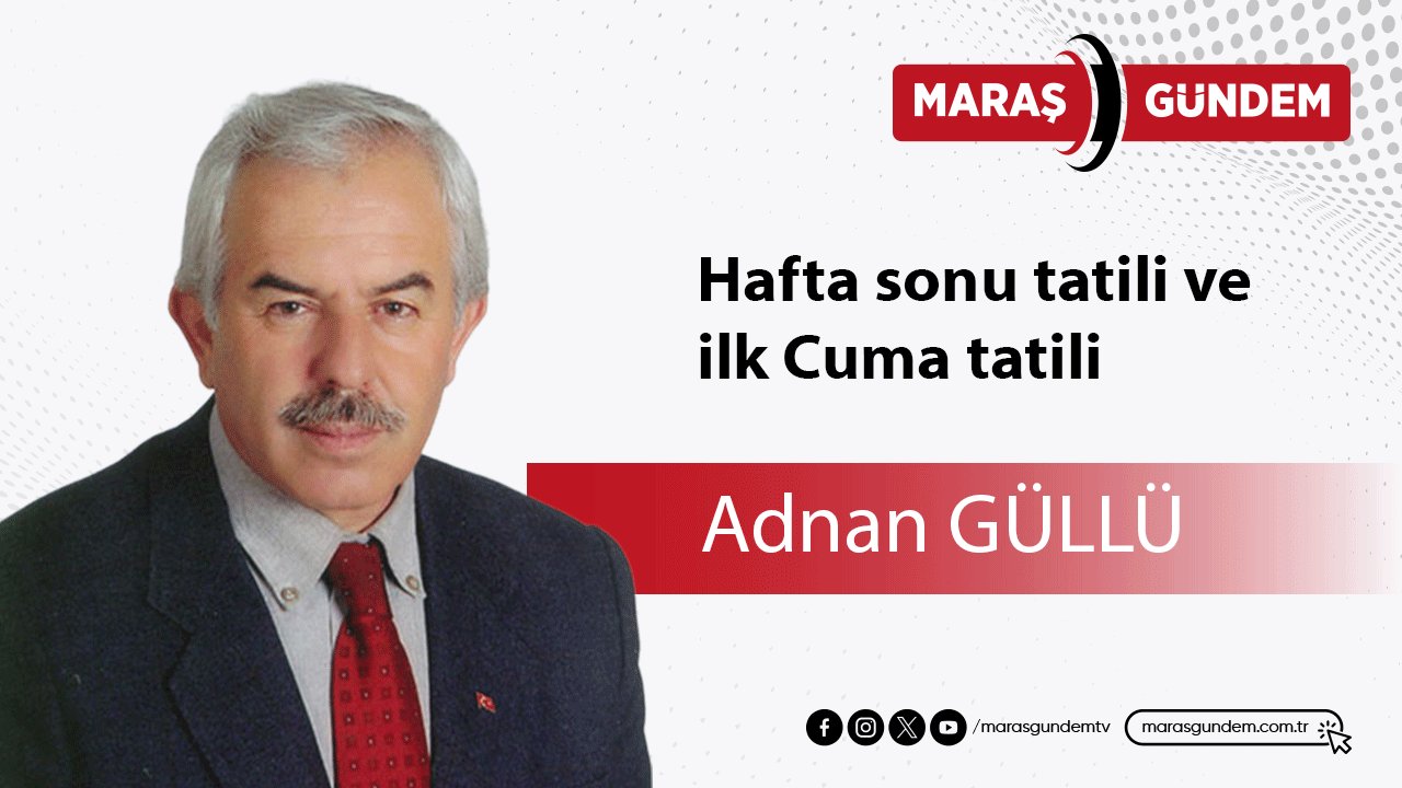 Hafta sonu tatili ve ilk cuma tatili