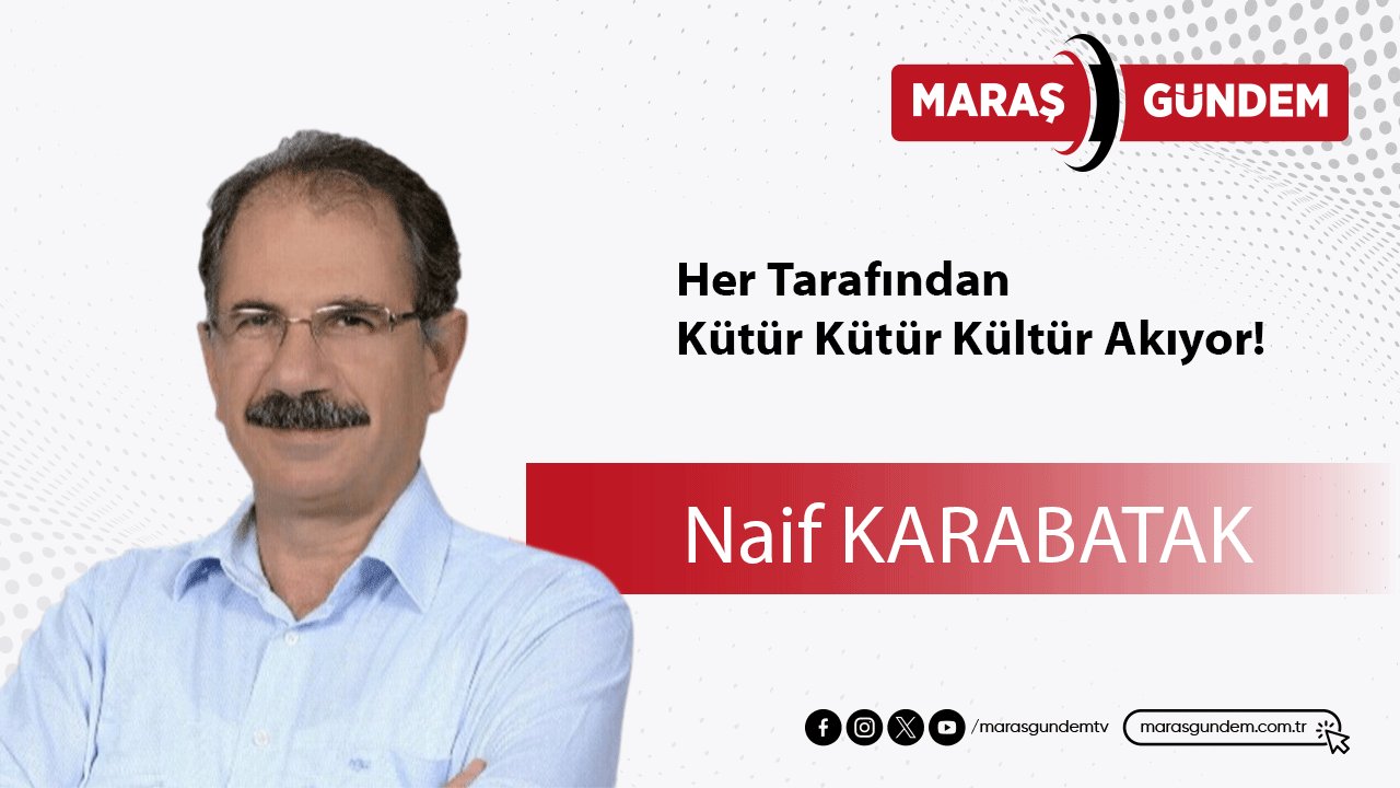 Her Tarafından Kütür Kütür Kültür Akıyor!