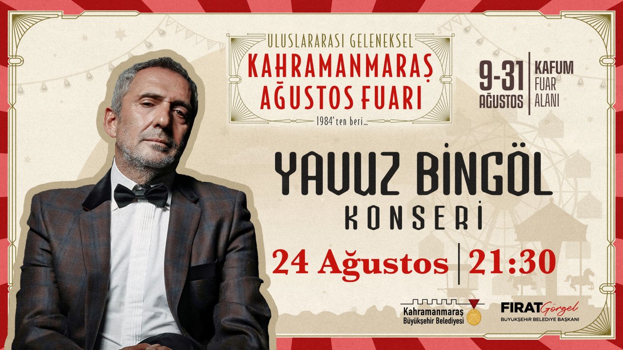 Yavuz Bingöl Kahramanmaraş’a geliyor!