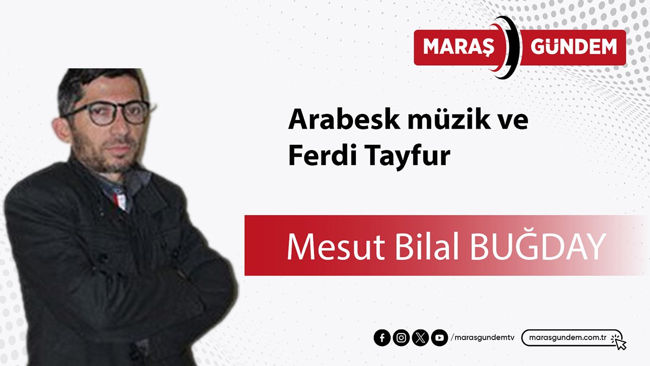Arabesk müzik ve Ferdi Tayfur