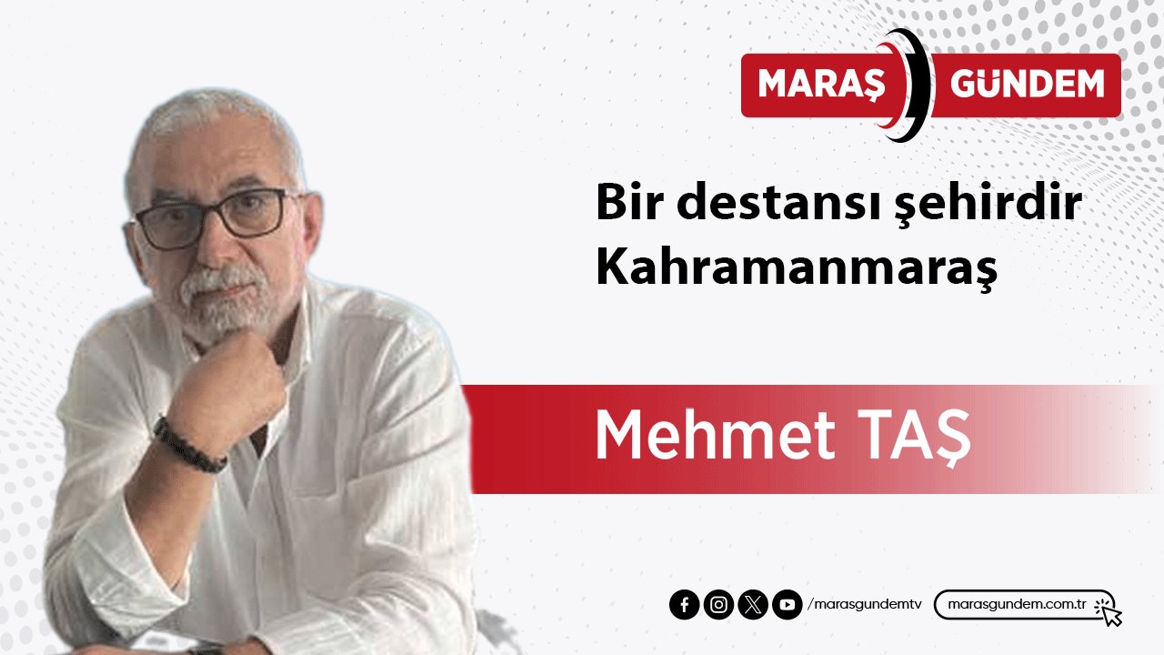 Bir destansı şehirdir Kahramanmara