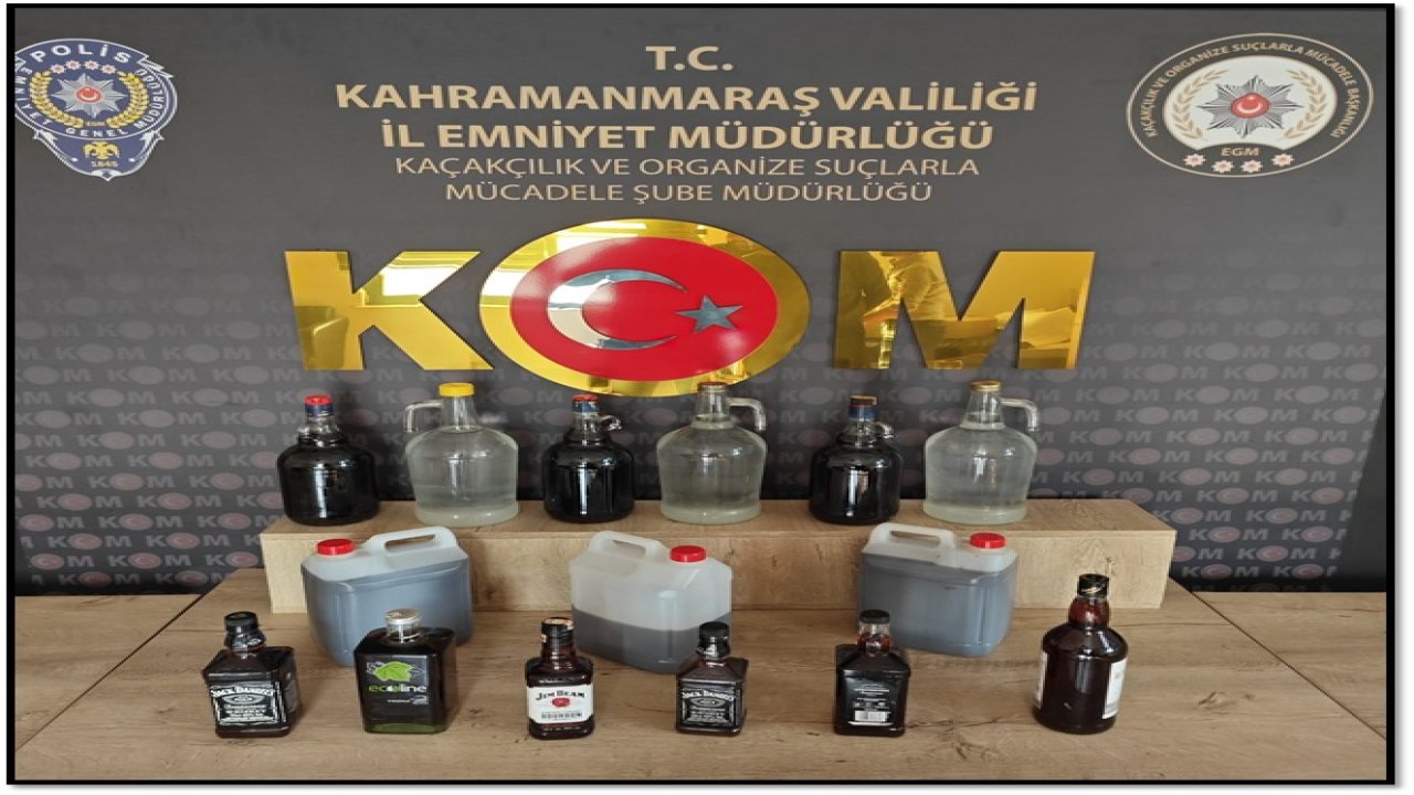 Kahramanmaraş’ta kaçak içki operasyonu!