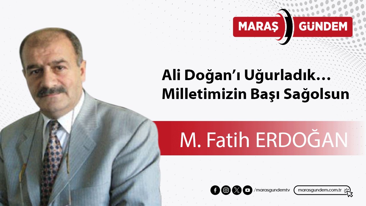 Ali Doğan’ı Uğurladık…