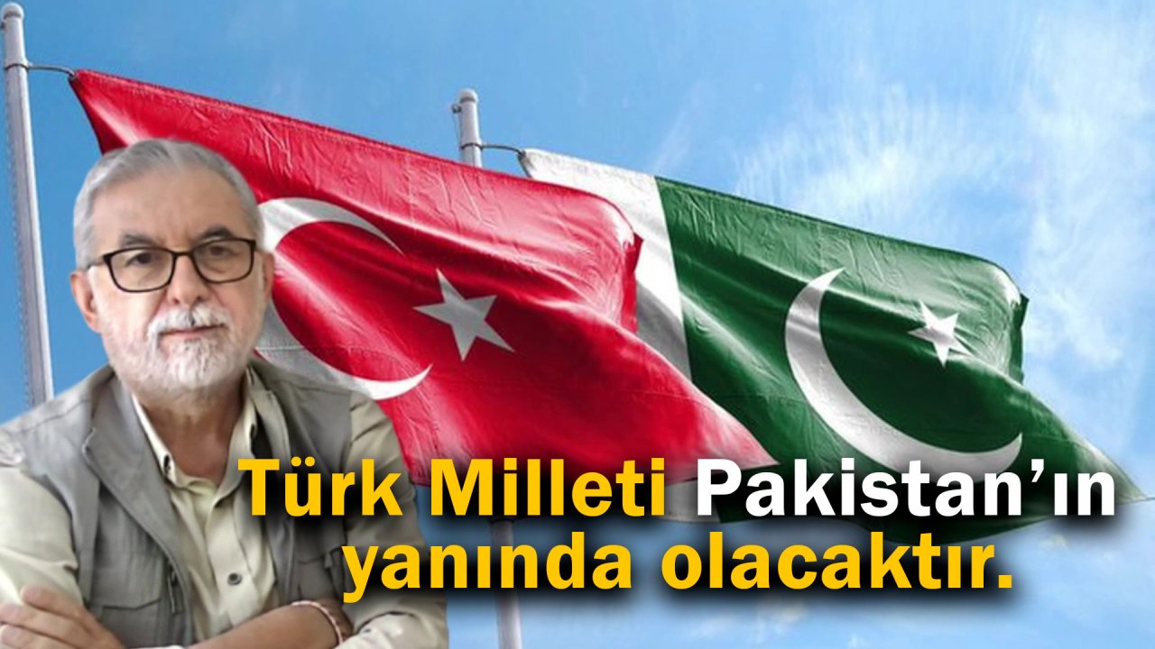 Türk Milleti Pakistan'ın Yanındadır