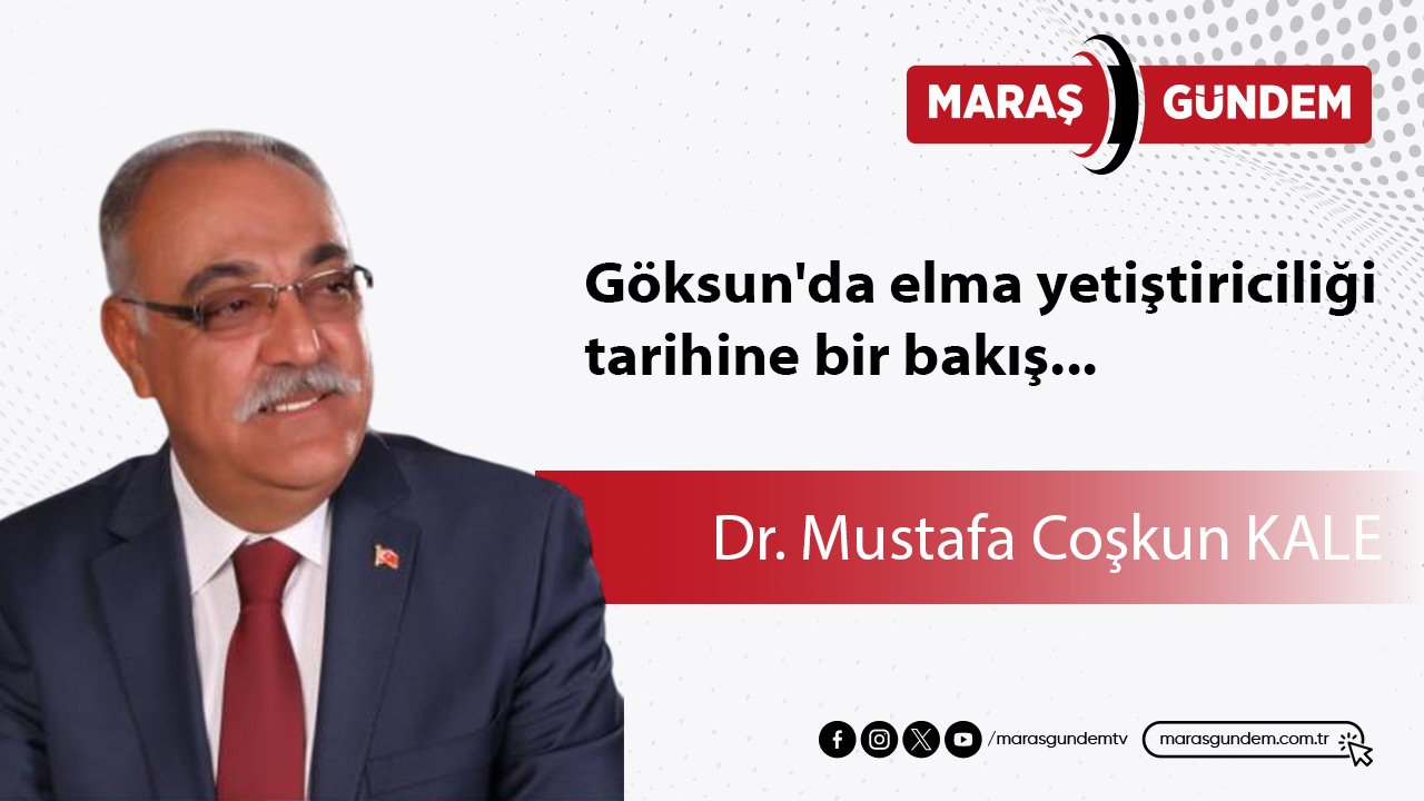 Göksun'da elma yetiştiriciliği tarihine bir bakış