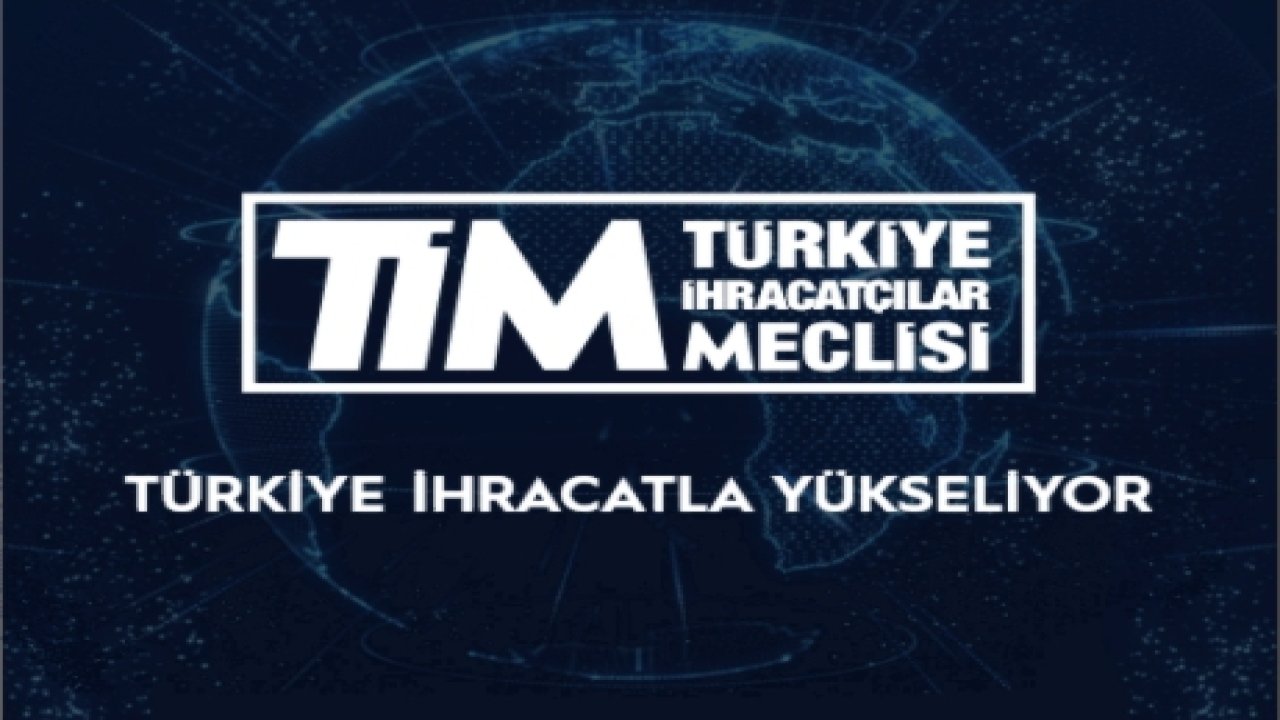 TİM İlk 1000’de Kahramanmaraş’tan 6 Firma!