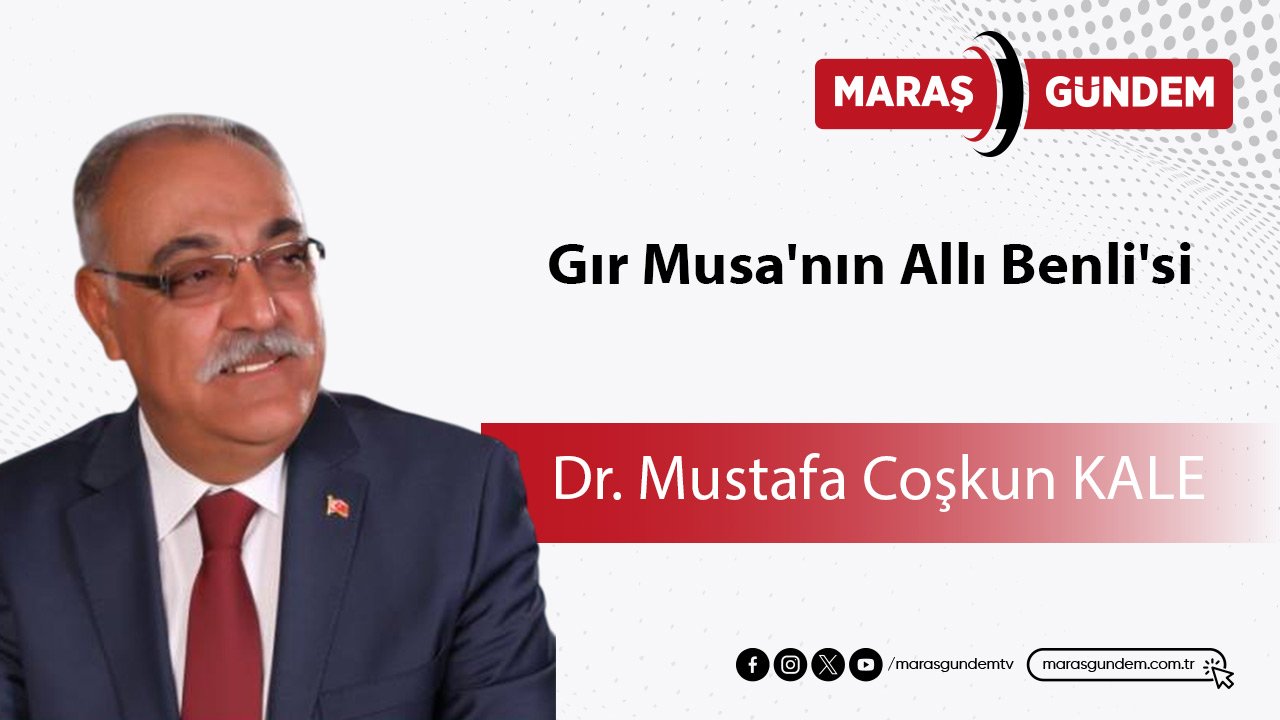 Gır Musa'nın Allı Benli'si