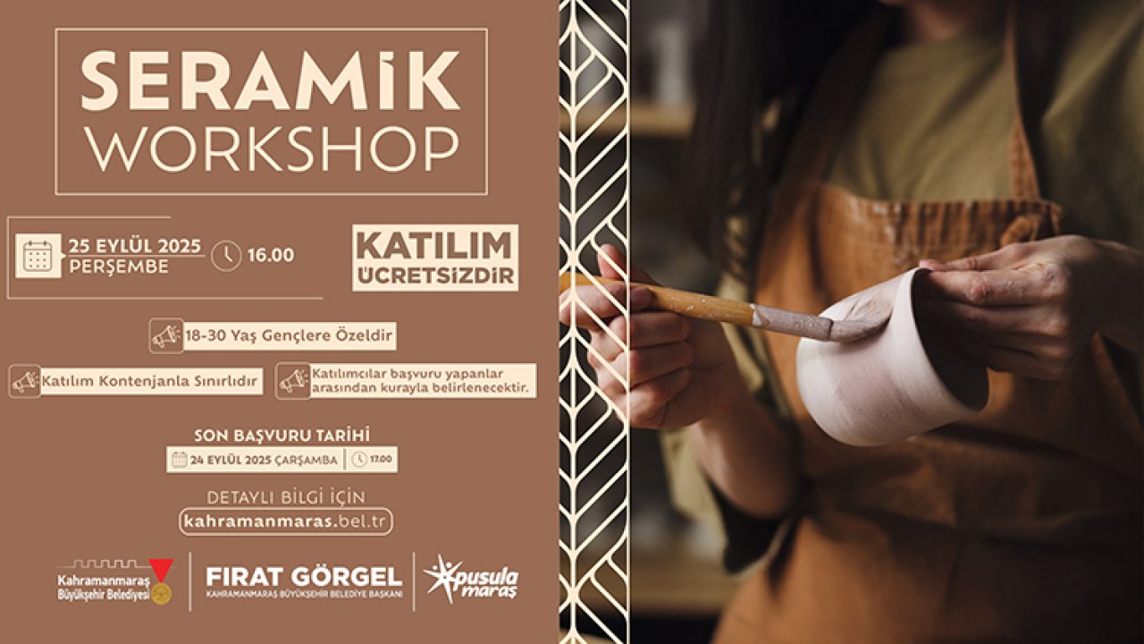 Kahramanmaraş’ta Gençlere “Seramik Workshop” Etkinliği!