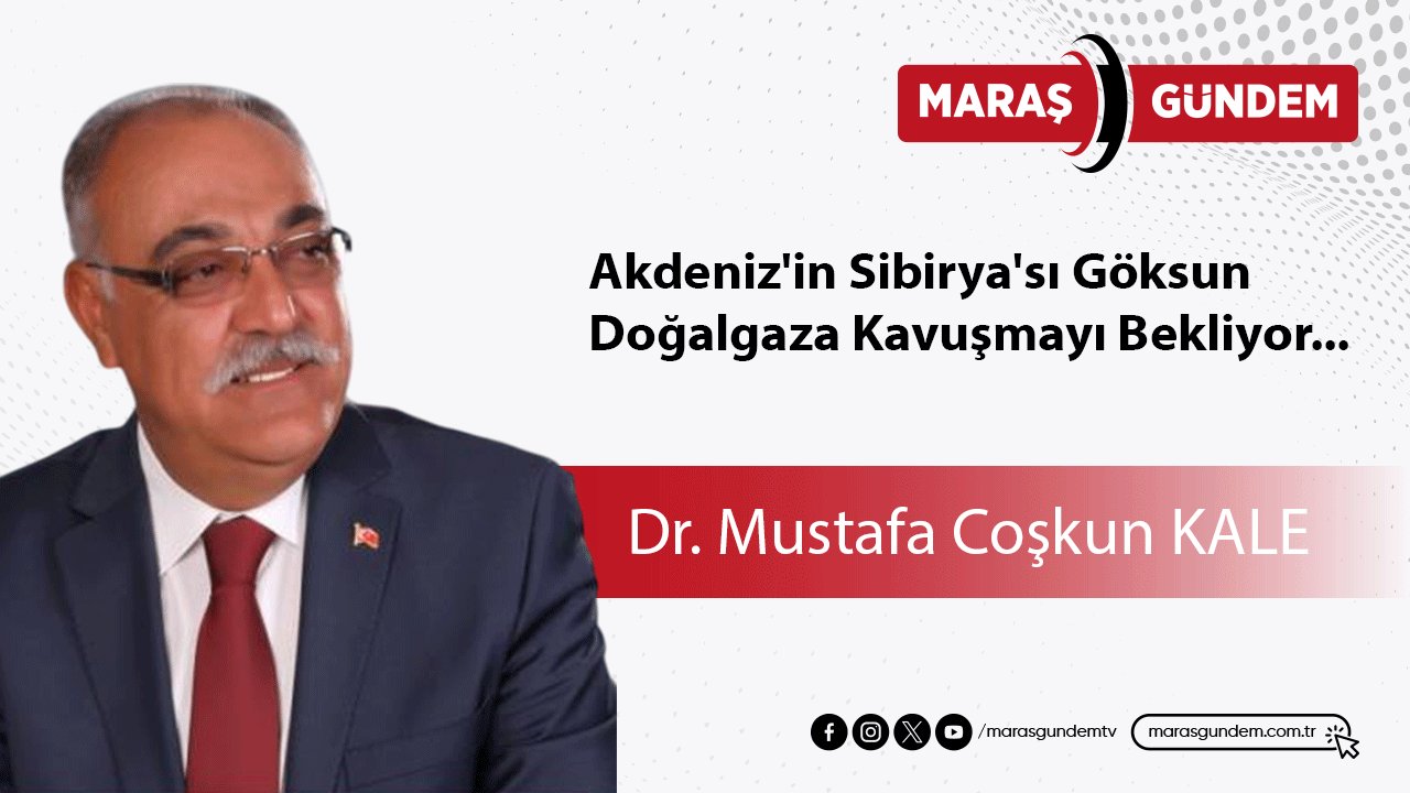 Akdeniz'in Sibirya'sı Göksun, Doğalgaza Kavuşmayı Bekliyor...