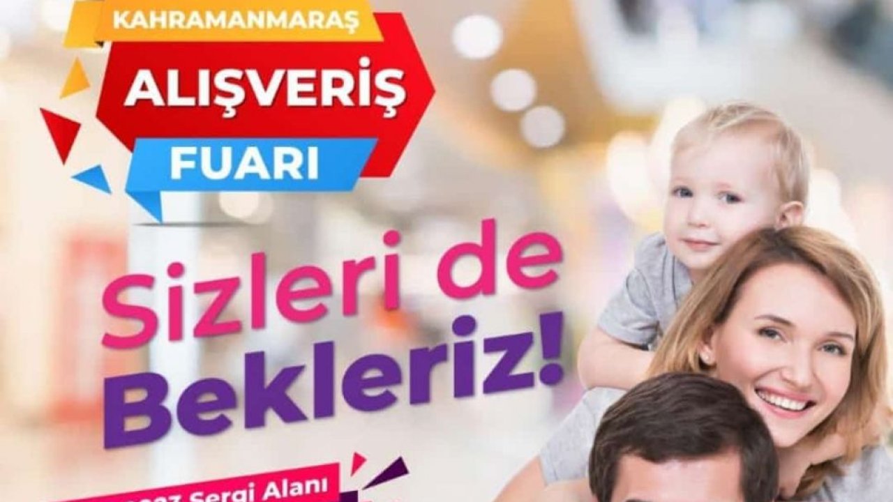 Kahramanmaraş’ta 6. Alışveriş Fuarı Başlıyor!