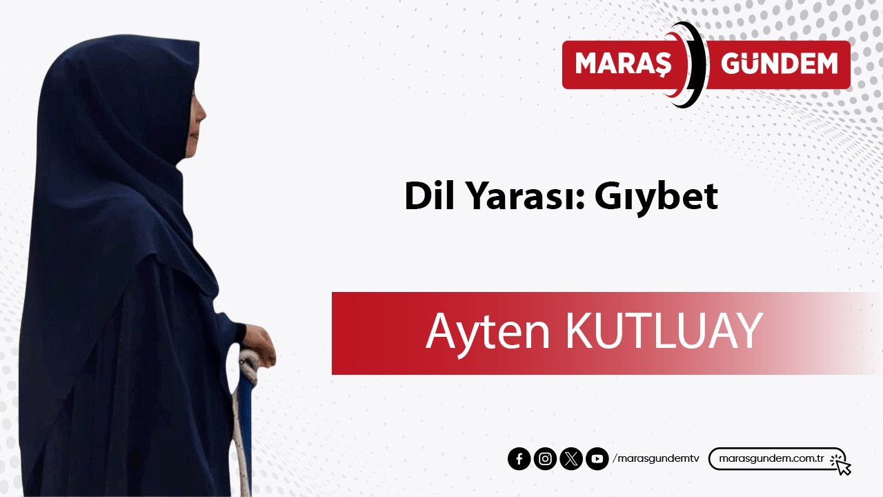 Dil Yarası:Gıybet