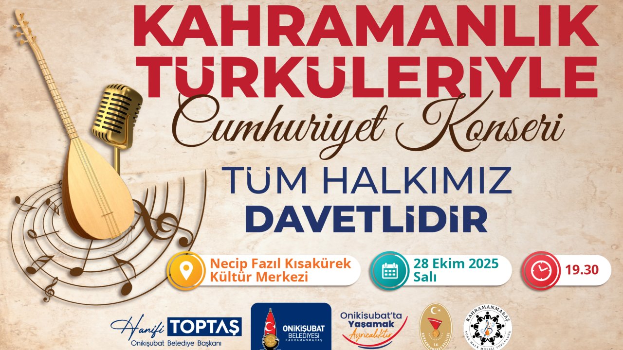 Kahramanmaraş’ta Cumhuriyet coşkusu, Kahramanlık Türküleriyle yaşanacak