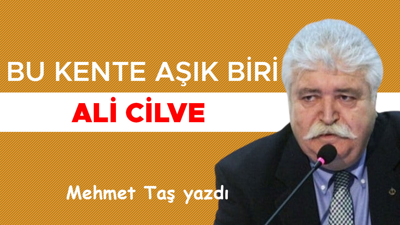 Bu kente aşık biri Ali Cilve