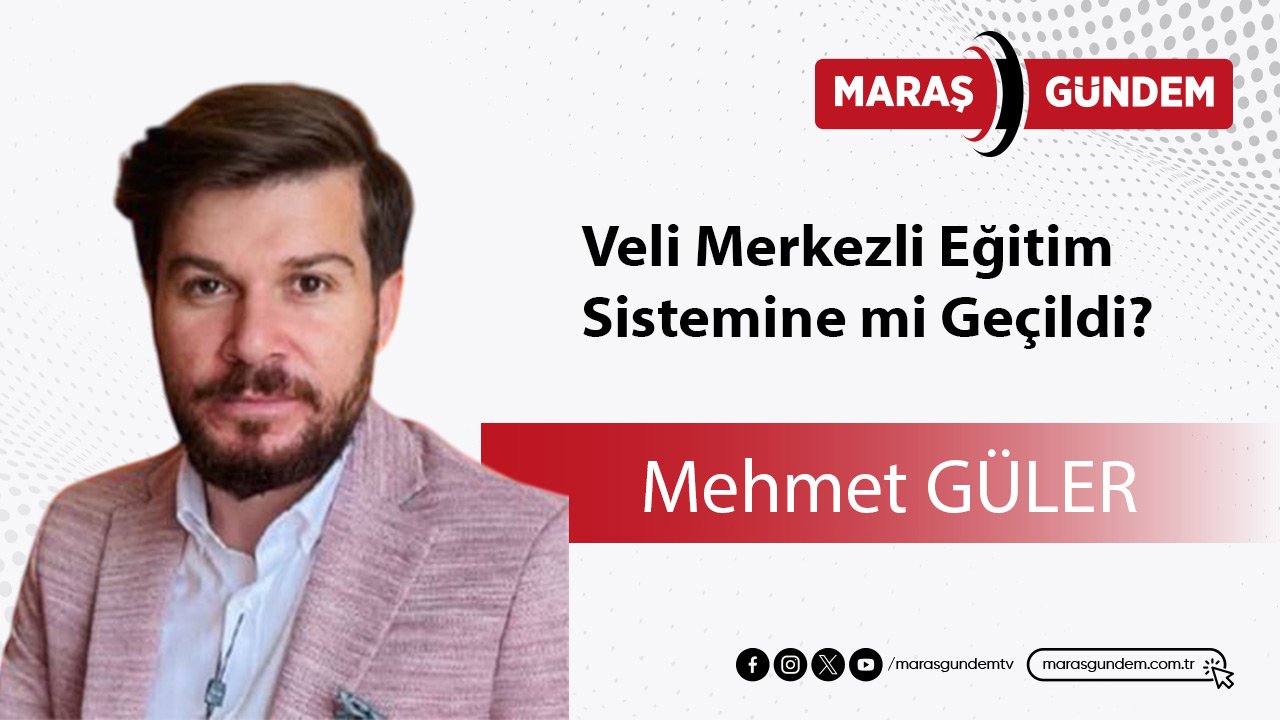 Veli Merkezli Eğitim Sistemine mi Geçildi?