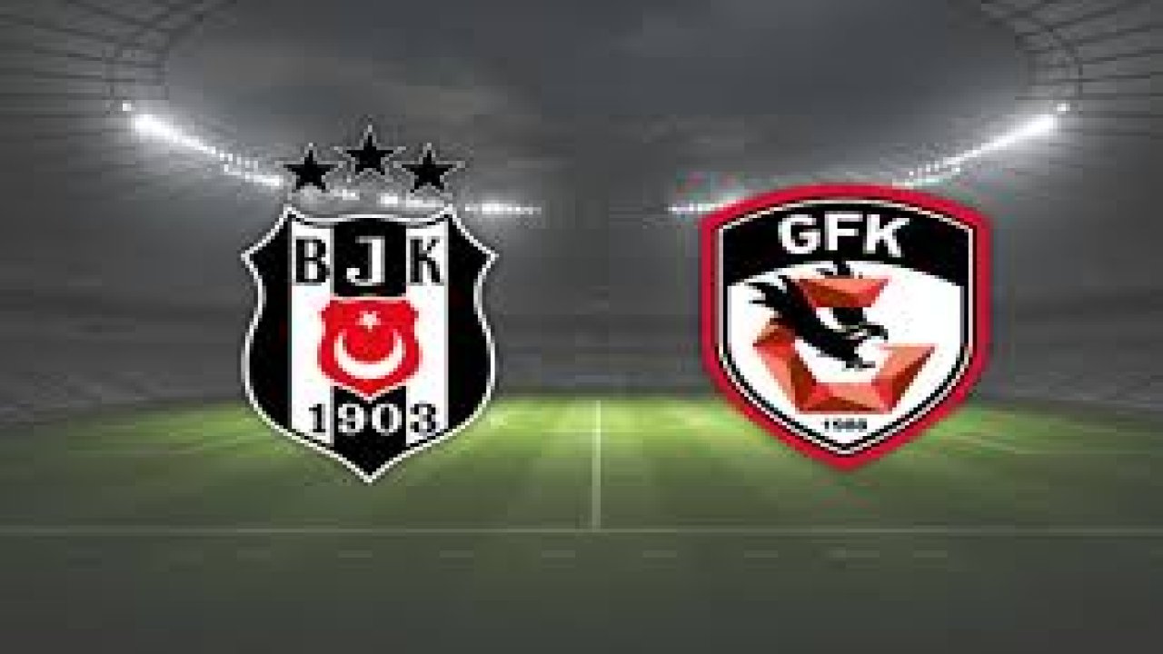 Beşiktaş – Gaziantep FK Maçı Öncesi Eksikler, Kadrolar ve Muhtemel 11’ler Belli Oldu