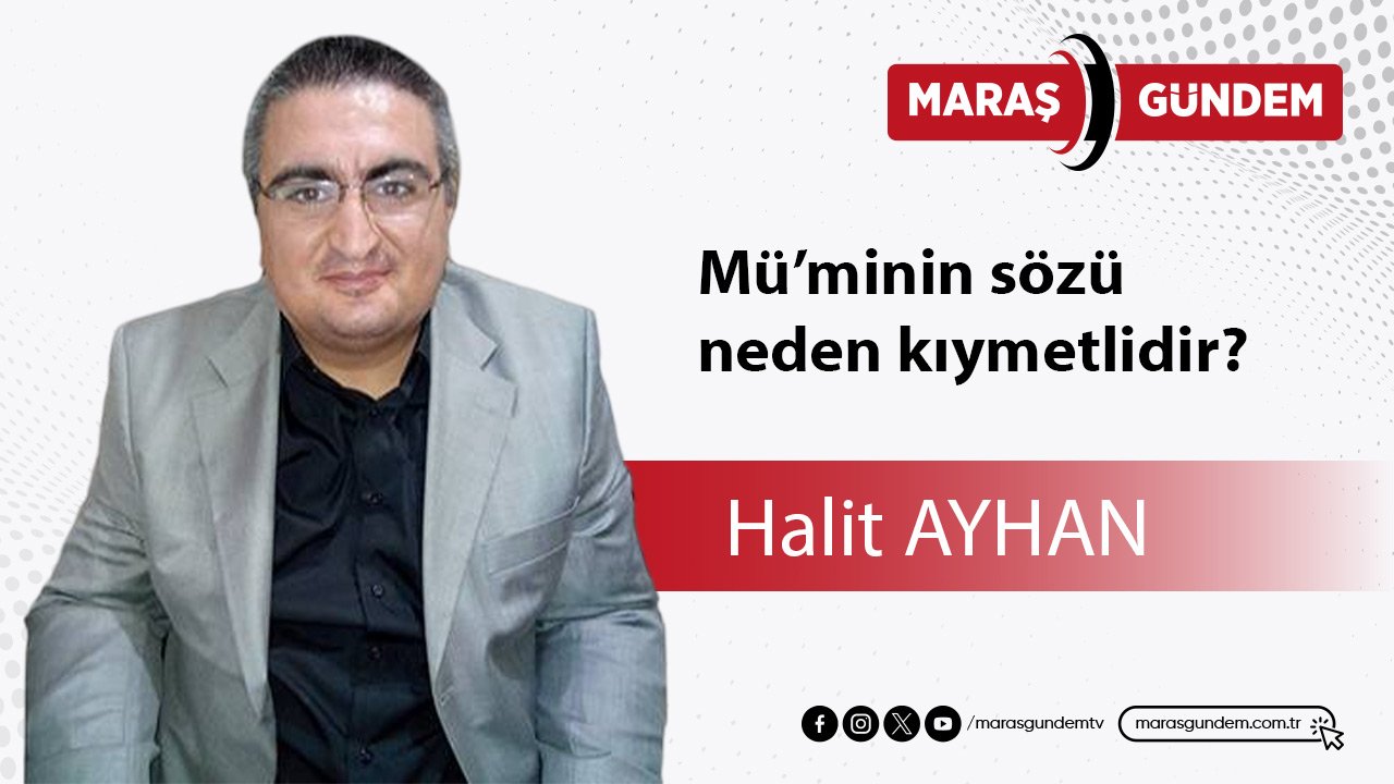 Mü’minin sözü neden kıymetlidir?