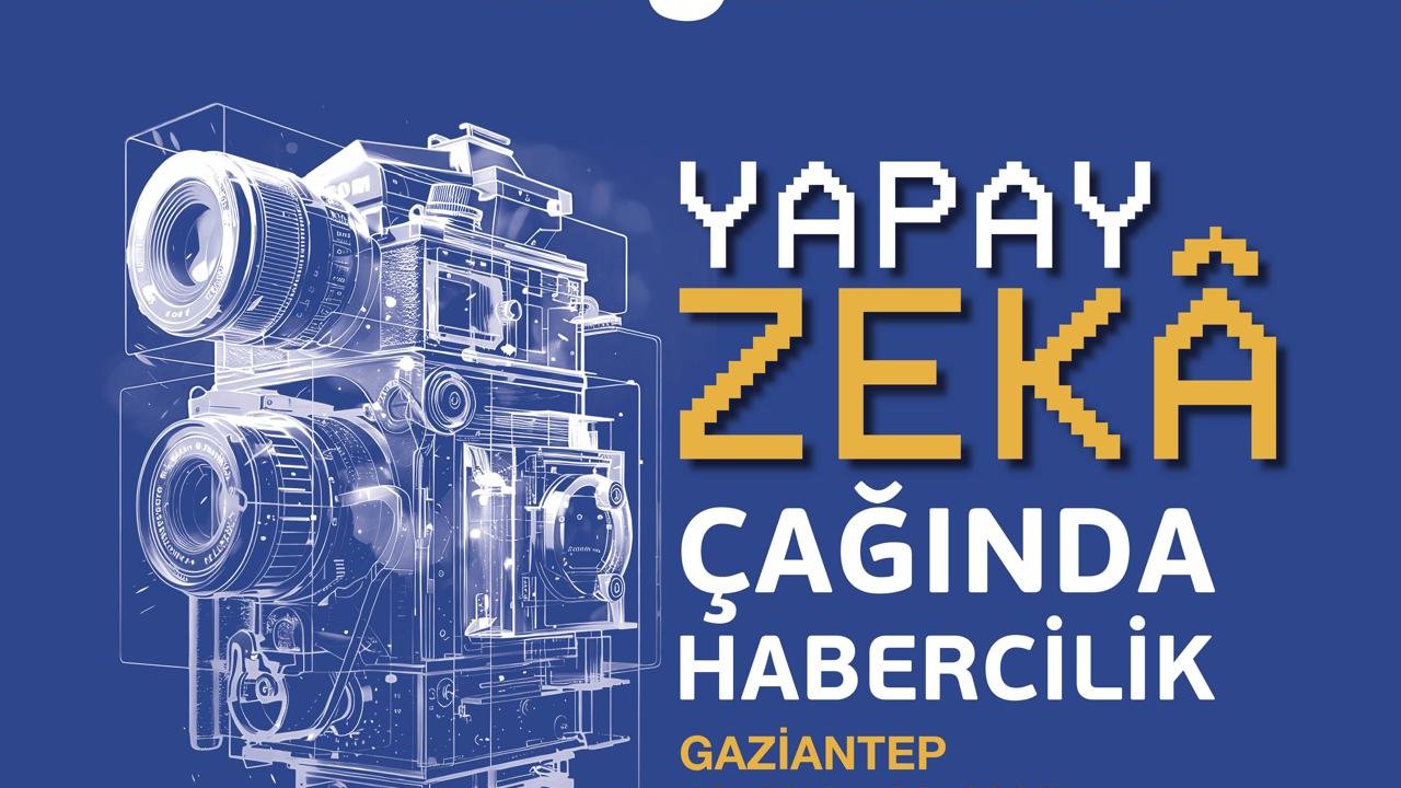 Gaziantep'te "Yapay Zekâ Çağında Habercilik" Temalı Gençlik Kampı Düzenlenecek