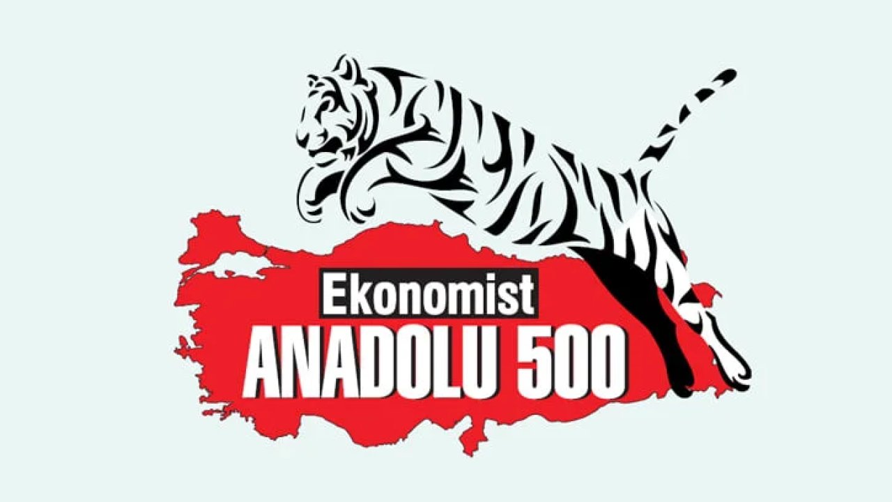 Kahramanmaraş 15 Firma ile "Anadolu 500" Listesine girdi!
