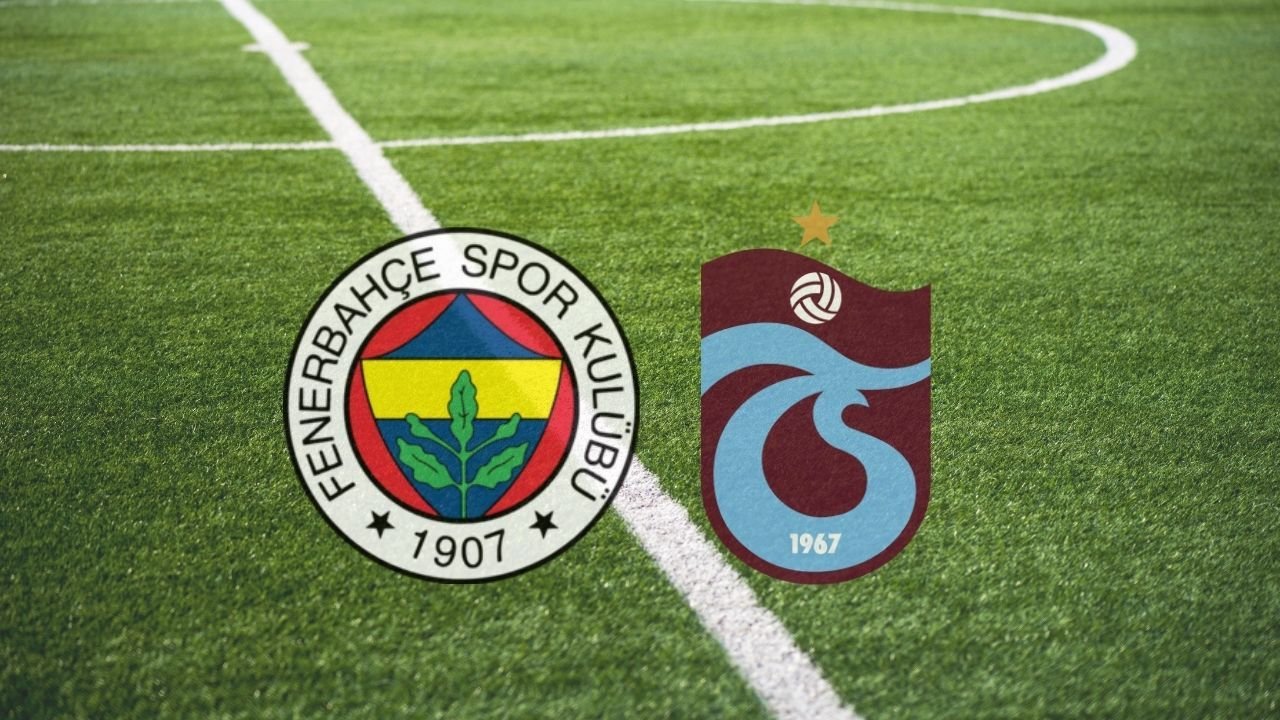TS – FB Derbisi Canlı İzle | Trabzonspor – Fenerbahçe Maçı Hangi Kanalda, Saat Kaçta?