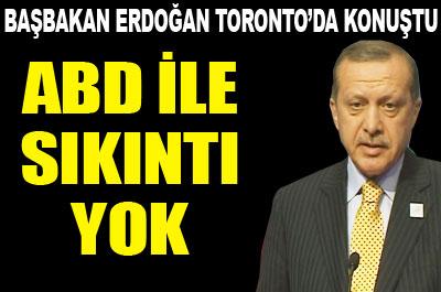 Amerika ile sıkıntımız yok