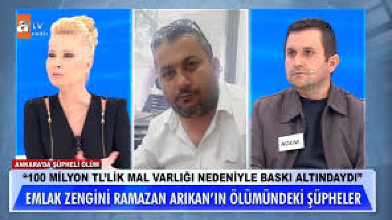 Müge Anlı Ramazan Arıkan Olayı Nedir? 100 Milyonluk Miras Kavgasında Kim Suçlu?