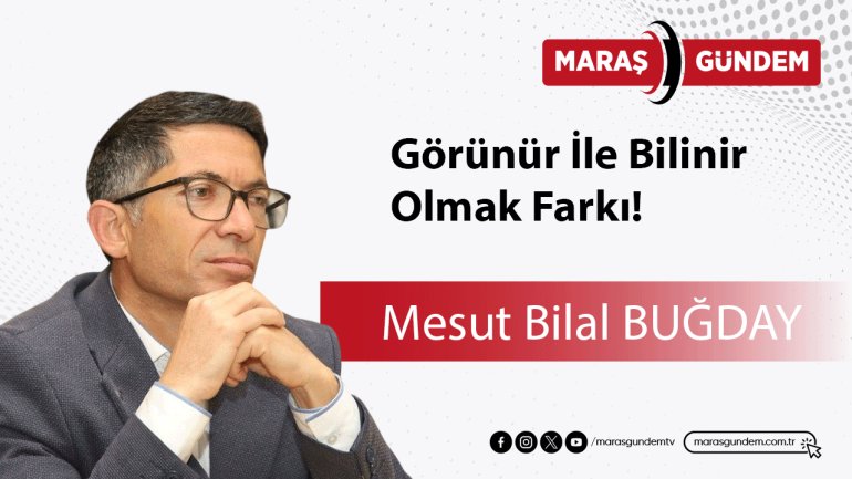 Görünür İle Bilinir Olmak Farkı