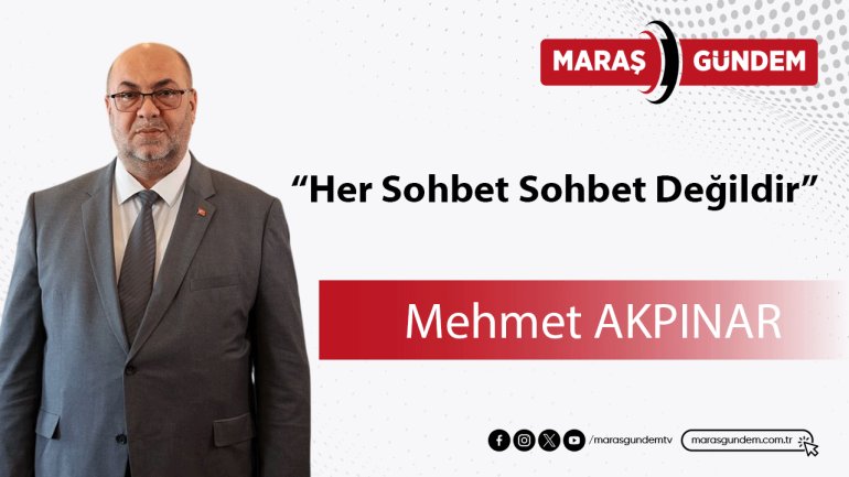 “Her Sohbet Sohbet Değildir”