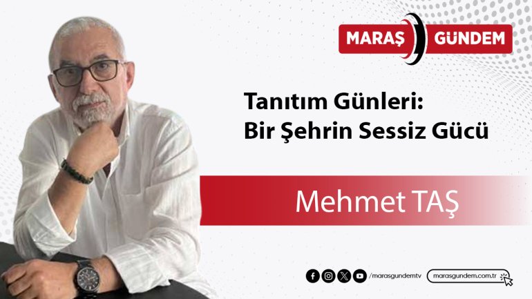 Tanıtım Günleri: Bir Şehrin Sessiz Gücü